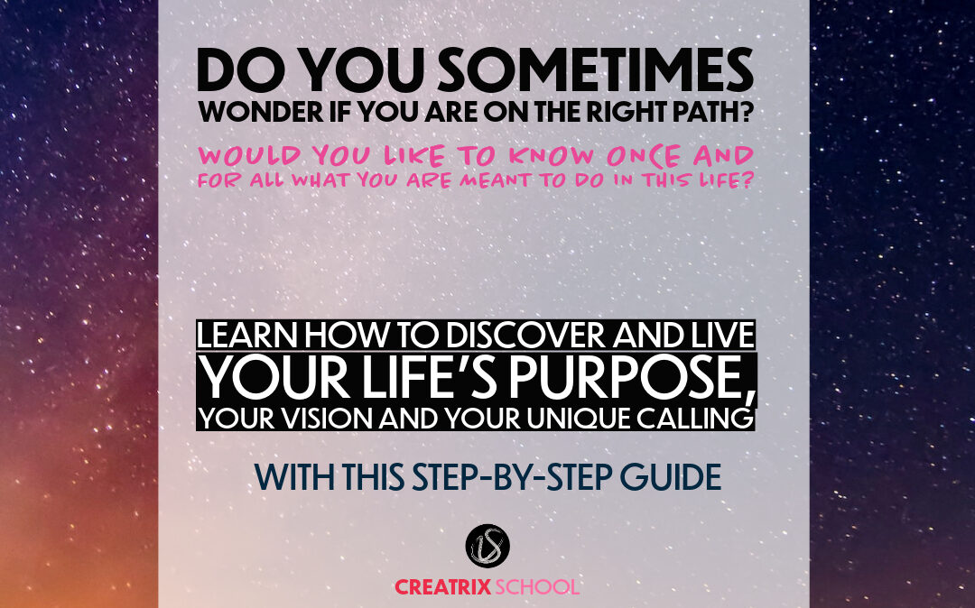 A Step-by-Step Guide to understanding Life’s Purpose & Your Unique Calling